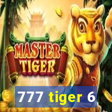 777 tiger 6